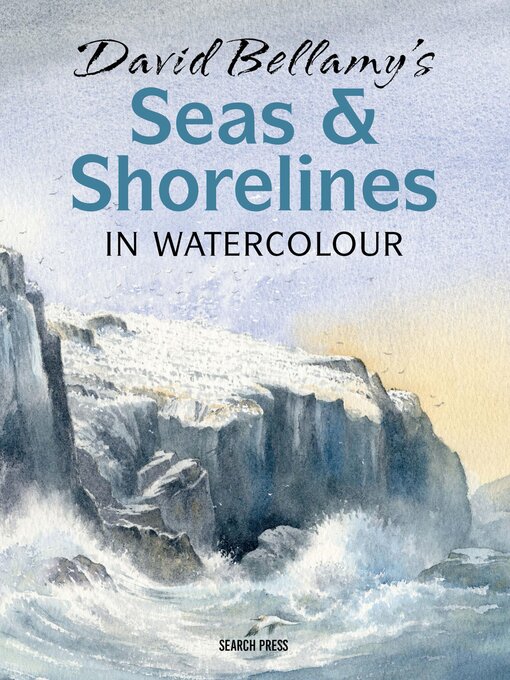 Title details for David Bellamy's Seas & Shorelines in Watercolour by David Bellamy - Wait list